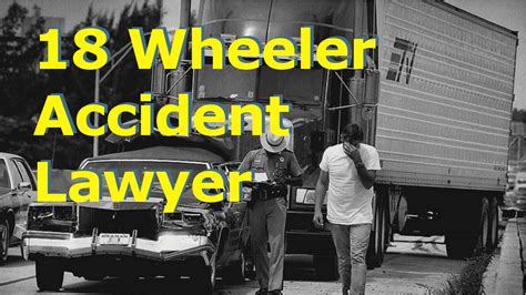 eighteen wheeler accident lawyer
